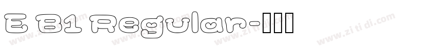 E B1 Regular字体转换